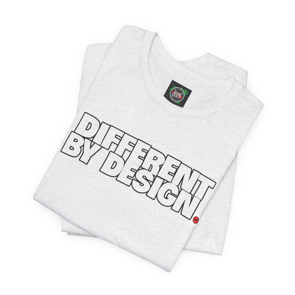 Rich Ink Society “Different By Design” Tee – Chase Dreams. Create Legacy.  Unisex Jersey Tee
