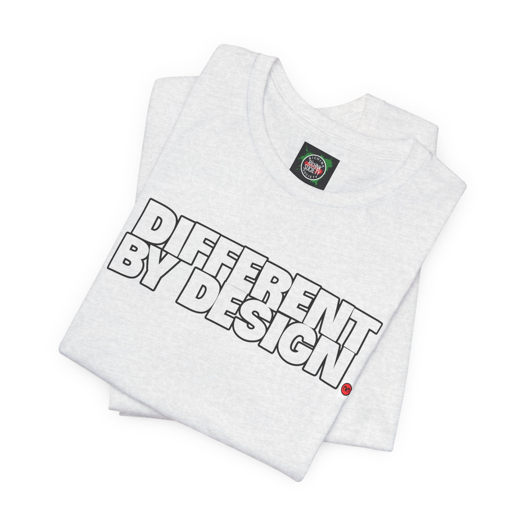 Rich Ink Society “Different By Design” Tee – Chase Dreams. Create Legacy.  Unisex Jersey Tee